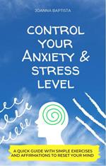 Control your anxiety and stress level