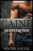 Caine: Redux Edition: Bad Boy MC Romance