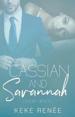 Cassian and Savannah Love by Design - Keke Renee - cover