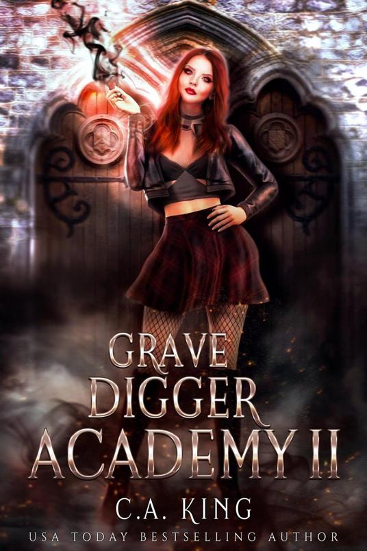 Grave Digger Academy II - C.A King - ebook