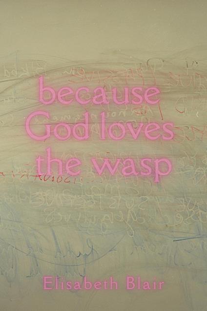 because God loves the wasp