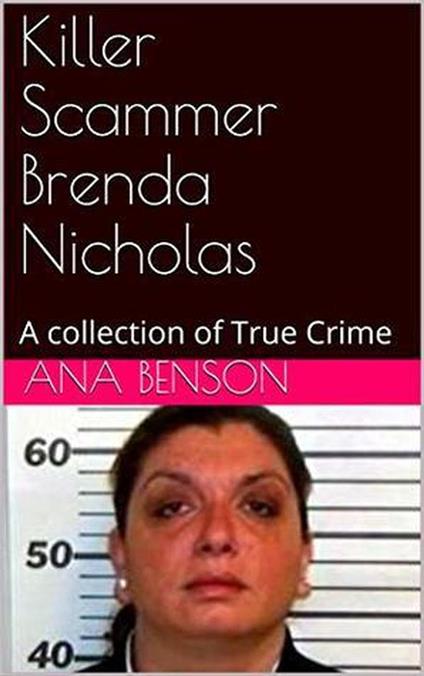 Killer Scammer Brenda Nicholas