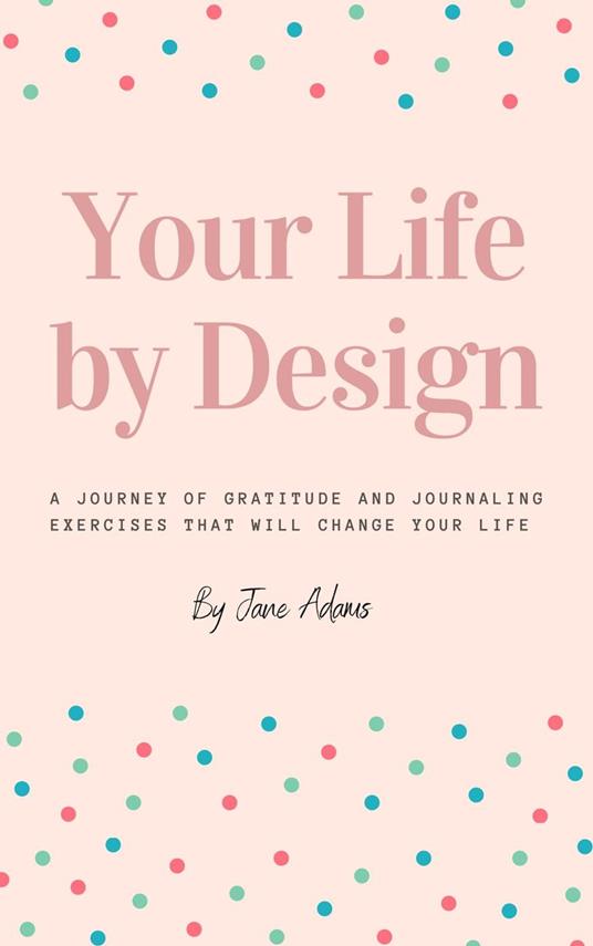 Your Life by Design