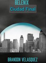 Belenix:Ciudad Final