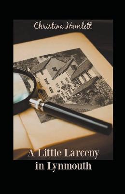 A Little Larceny in Lynmouth - Christina Hamlett - cover