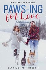 Paws-ing for Love: A Pet Rescue Christmas Story