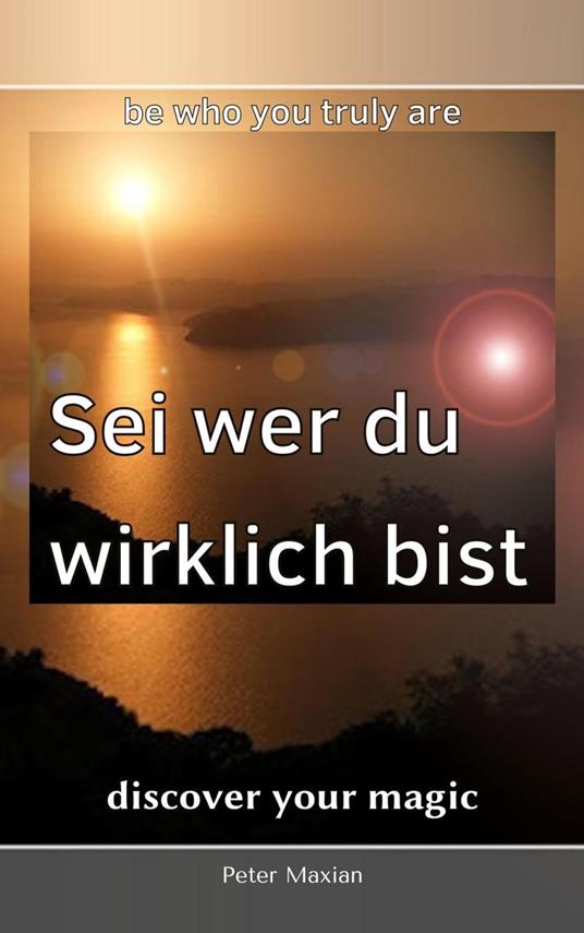 Sei wer du wirklich bist