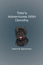 Toto's Adventures with Dorothy