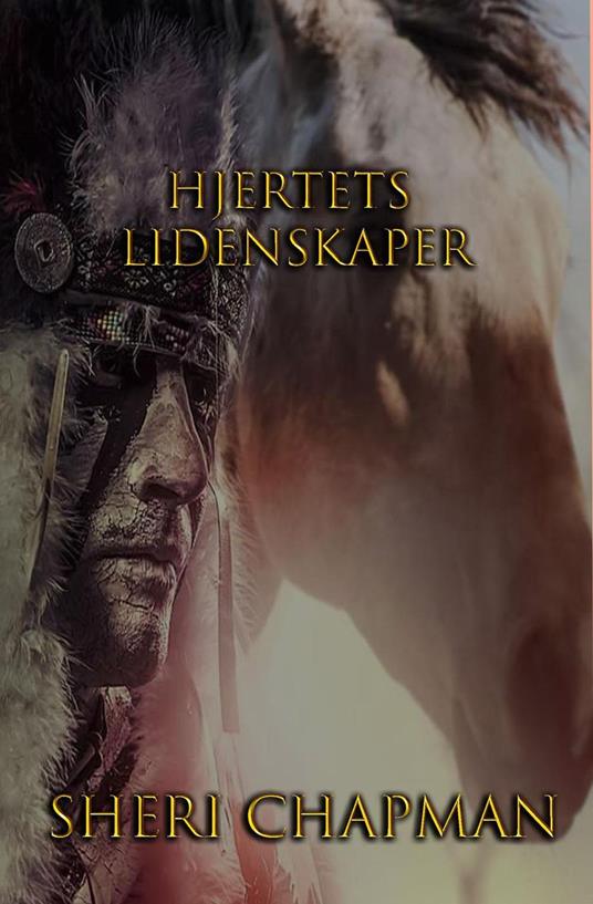 Hjertets Lidenskaper - Sheri Chapman - ebook