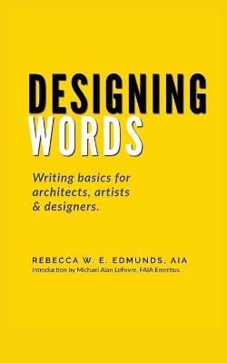 Designing Words - Rebecca W E Aia Edmunds - cover