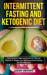 Intermittent Fasting and Ketogenic Diet Bible