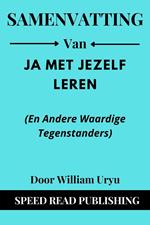 Samenvatting Van Ja Met Jezelf Leren (En Andere Waardige Tegenstanders) Door William Uryu