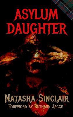 Asylum Daughter - Natasha Sinclair - cover