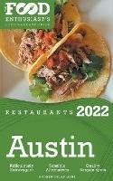 2022 Austin Restaurants - The Food Enthusiast's Long Weekend Guide