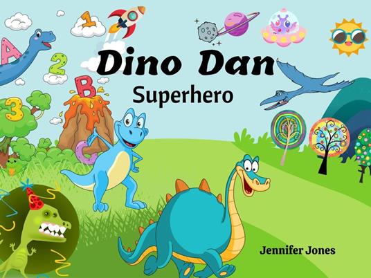 Dino Dan Superhero - Jones Jennifer - ebook