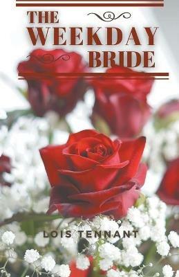 The Weekday Bride - Lois Tennant - cover