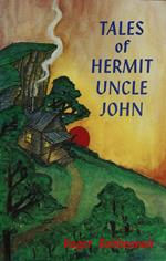 Tales of Hermit Uncle John