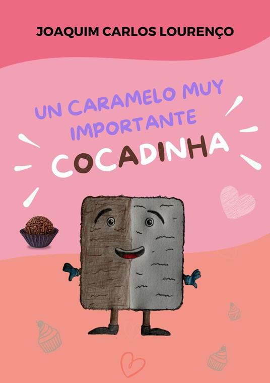 Un caramelo muy importante: Cocadinha - CARLOS LOURENÇO, JOAQUIM - Ebook -  EPUB2 con DRMFREE | IBS