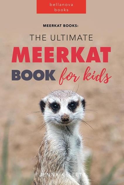 Meerkat Books: The Ultimate Meerkat Book for Kids - Jenny Kellett - ebook