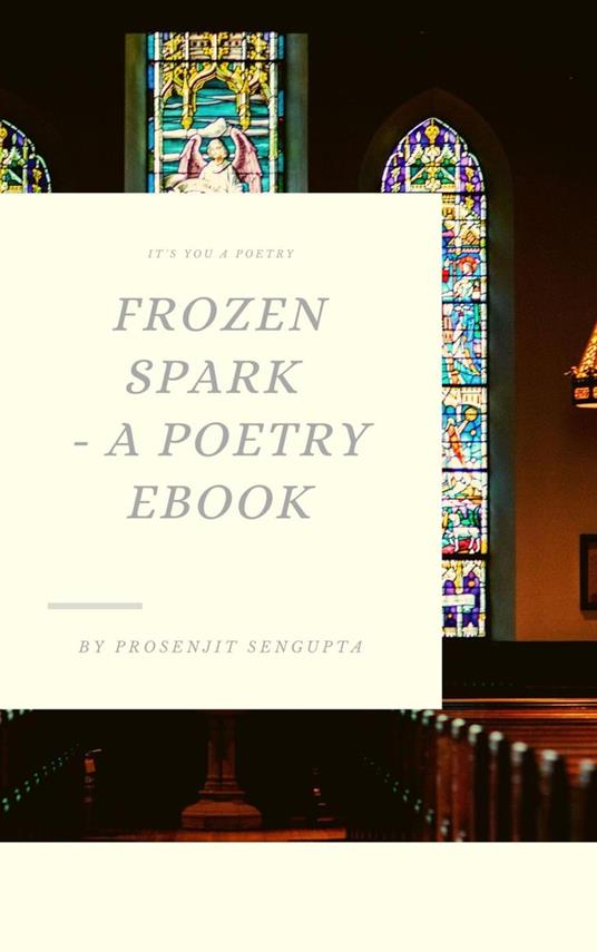 Frozen Spark – A Poetry Book