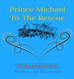 Prince Michael to the Rescue