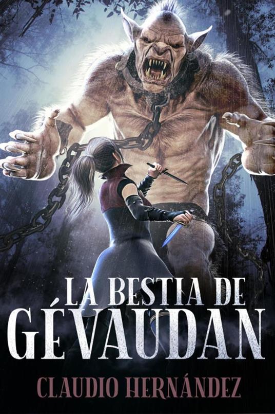 La bestia de Gévaudan - Claudio Hernández - ebook