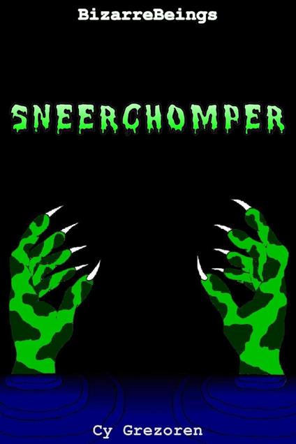 Sneerchomper