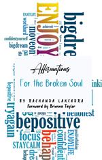 Affirmations For the Broken Soul