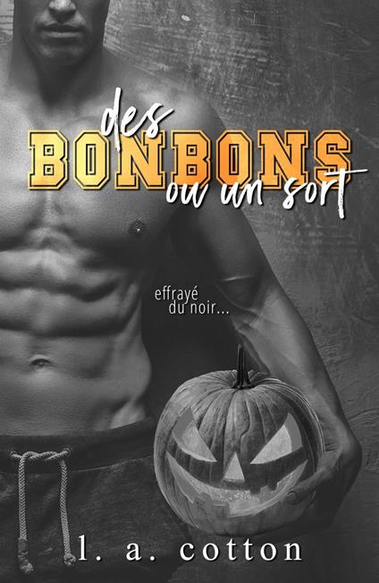 Des Bonbons ou un Sort - L. A. Cotton - ebook