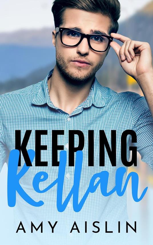 Keeping Kellan