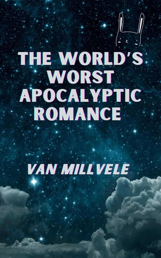 The World’s Worst Apocalyptic Romance