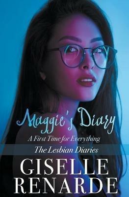 Maggie's Diary: A First Time for Everything - Giselle Renarde - cover