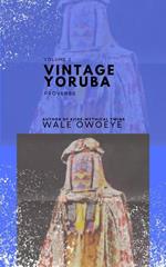 Vintage Yoruba Proverbs (Òwe Il?` Yorúbá) - Volume 2