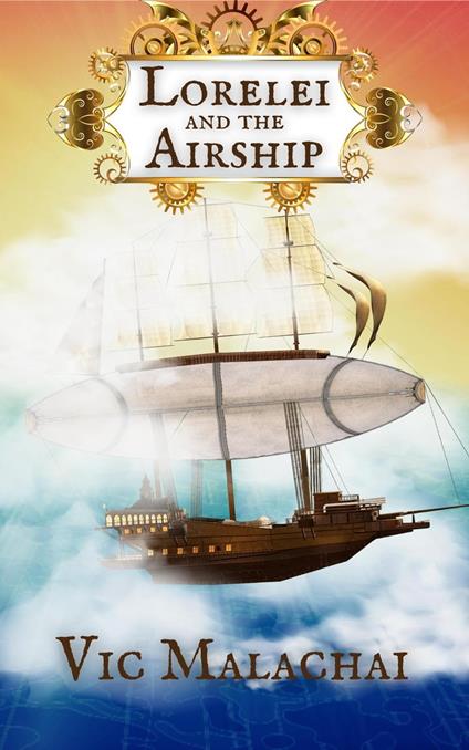 Lorelei and the Airship - Vic Malachai - ebook