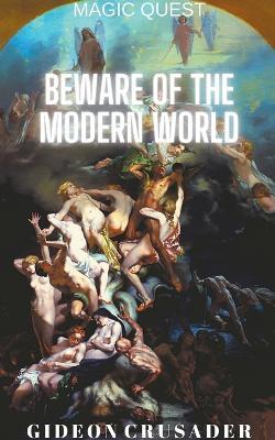 Beware of the Modern World - Gideon Crusader - cover