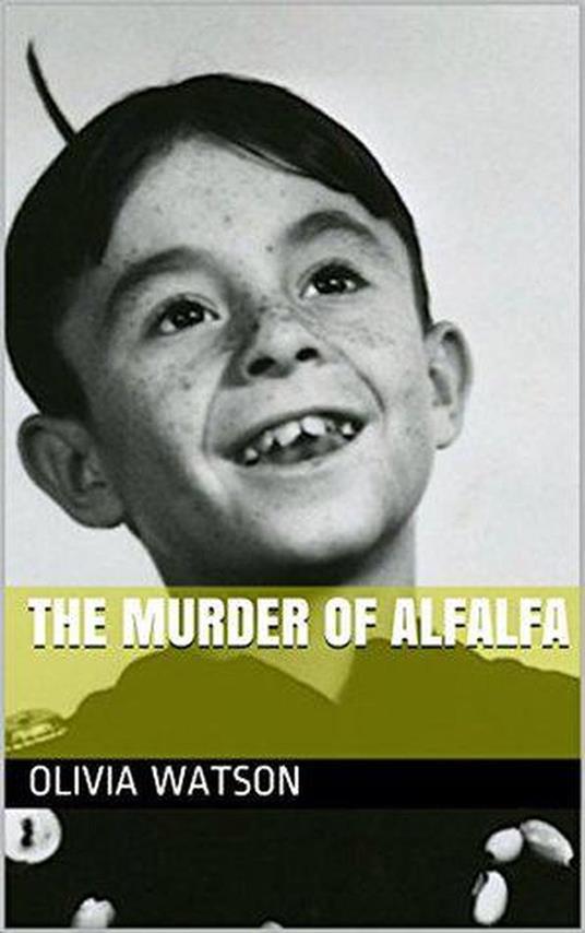 The Murder of Alfalfa