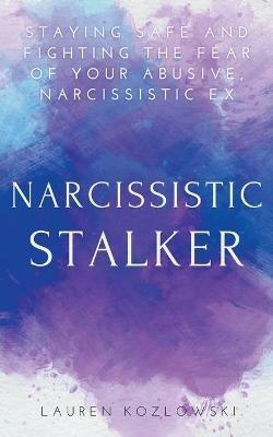 Narcissistic Stalker - Lauren Kozlowski - cover