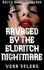 Ravaged By The Eldritch Nightmare