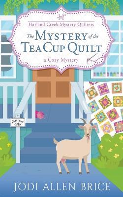 The Mystery of the Tea Cup Quilt - Jodi Vaughn - cover