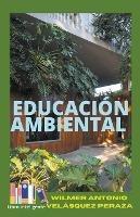 Educacion Ambiental - Wilmer Antonio Velasquez Peraza - cover