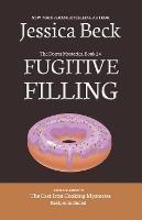 Fugitive Filling - Jessica Beck - cover