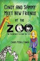 Cindy and Sammy Meet New Friends at the Zoo, The Adventure of a Guide Dog Team - Cheryl McNeil Fisher - cover