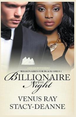 Billionaire for the Night - Stacy-Deanne,Venus Ray - cover