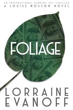 Foliage: An International Banking Spy Thriller