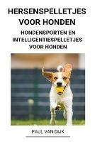 Hersenspelletjes voor Honden (Hondensporten en Intelligentiespelletjes voor Honden) - Paul Van Dijk - cover