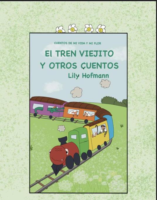 El Tren Viejito y otros cuentos - Lily Hofmann - ebook