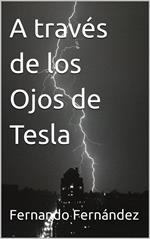 A través de los Ojos de Tesla