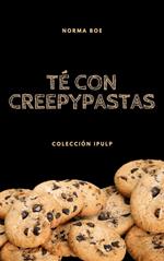 Té con creepypastas