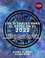 Los Rituales para el Éxito en el 2022