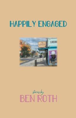 Happily Engaged - Ben Roth - cover